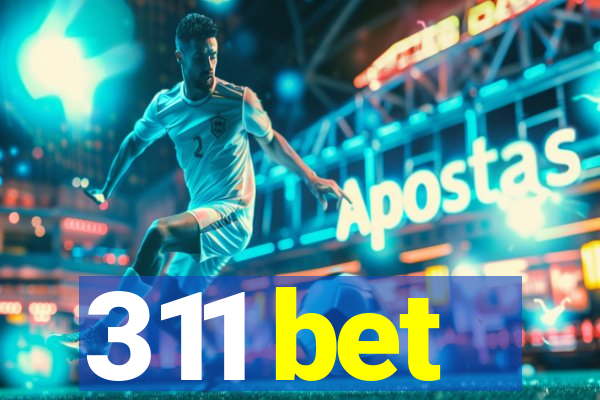 311 bet
