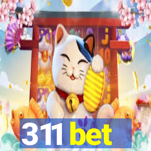 311 bet