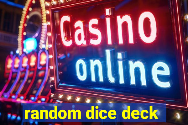 random dice deck