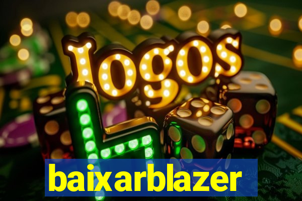 baixarblazer
