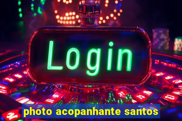 photo acopanhante santos