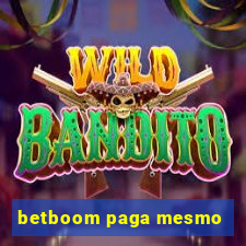 betboom paga mesmo