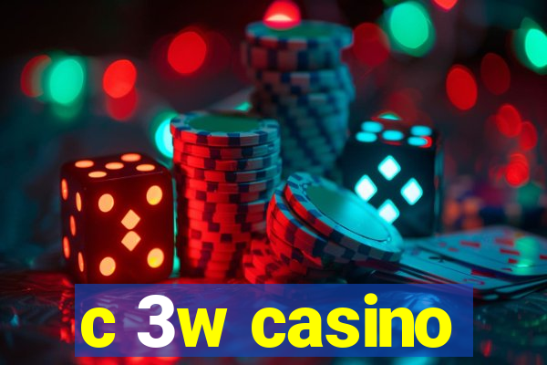 c 3w casino