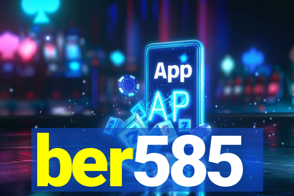 ber585