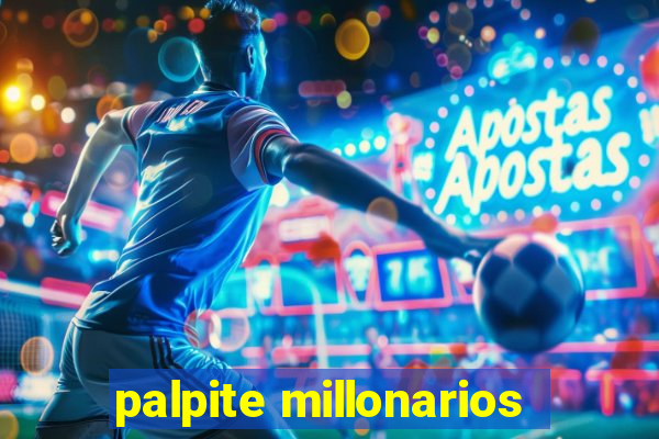 palpite millonarios