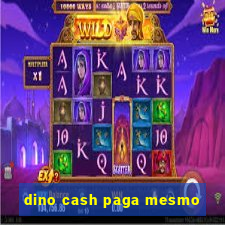 dino cash paga mesmo