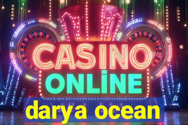 darya ocean