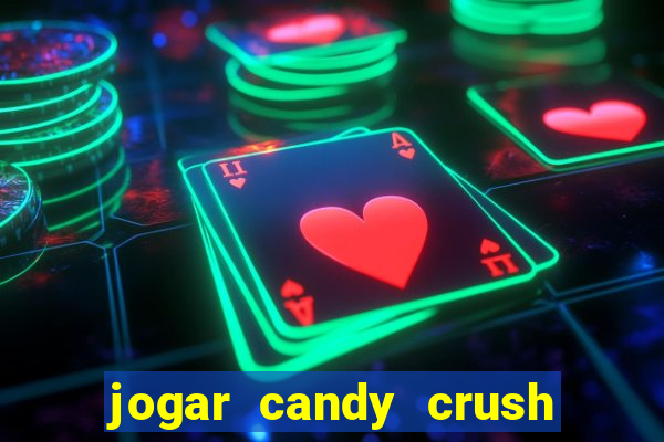 jogar candy crush saga no facebook