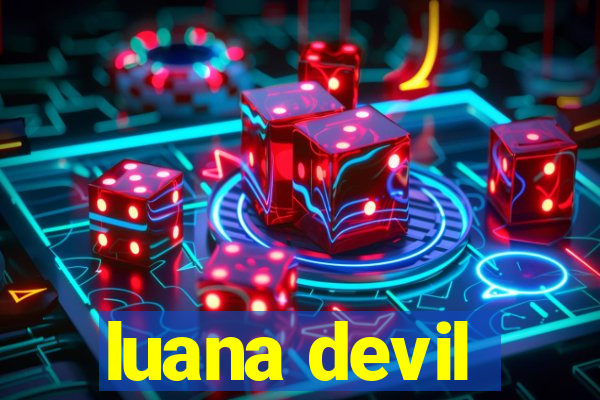 luana devil