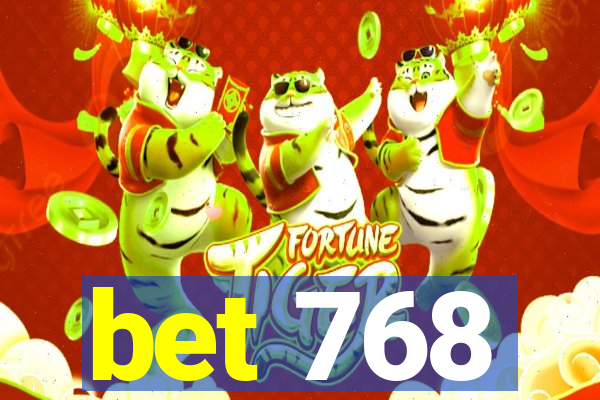 bet 768