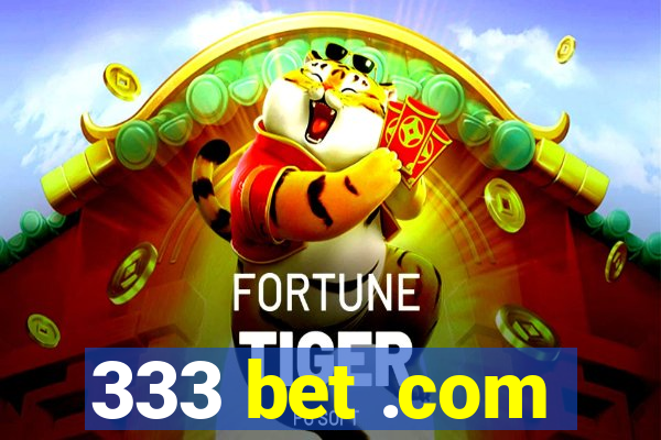 333 bet .com