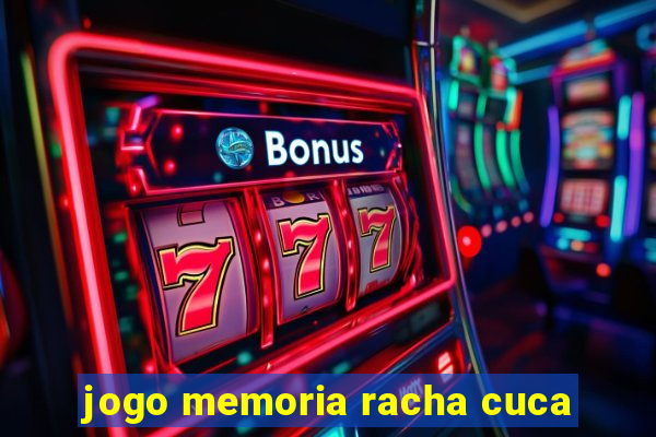 jogo memoria racha cuca