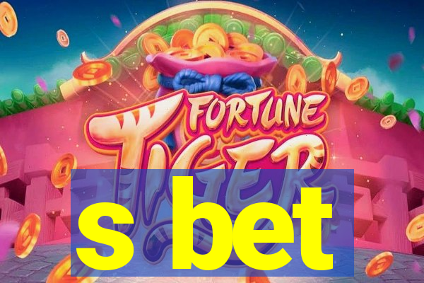 s bet
