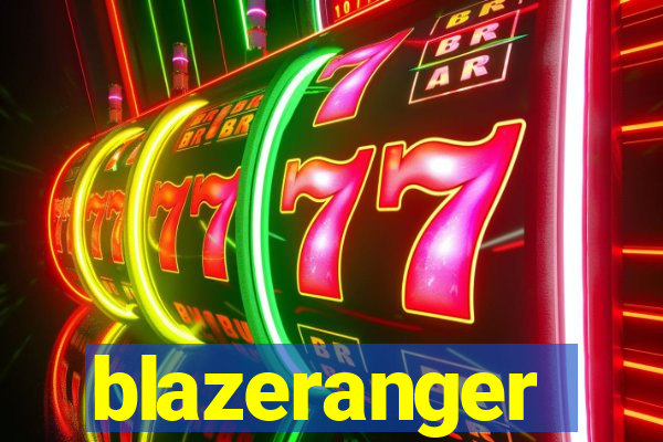 blazeranger