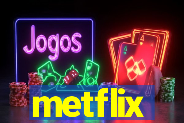 metflix