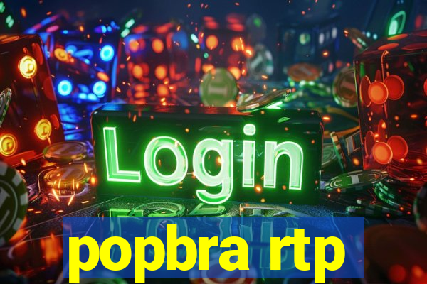 popbra rtp