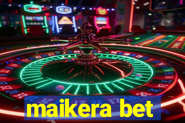 maikera bet