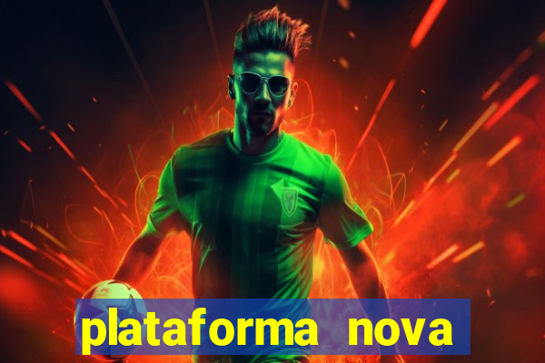 plataforma nova lançada hoje