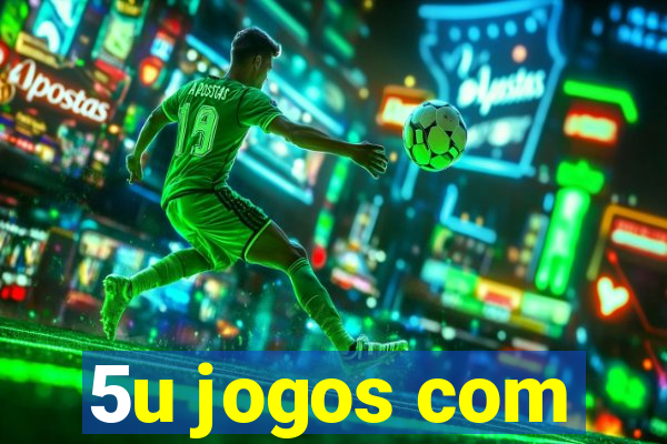 5u jogos com