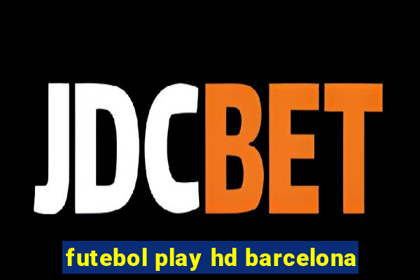 futebol play hd barcelona
