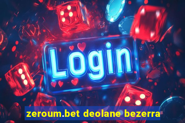 zeroum.bet deolane bezerra