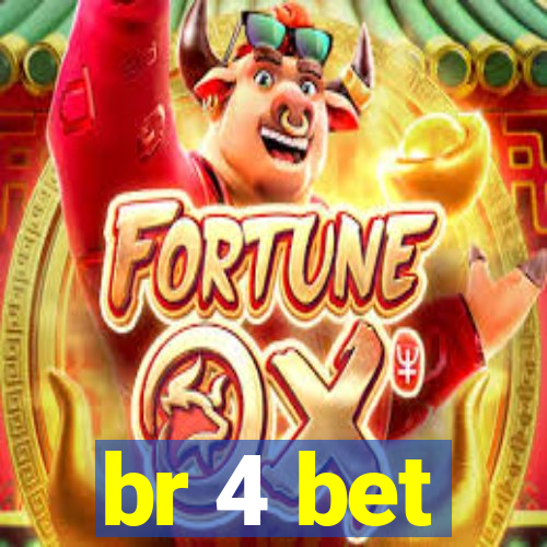 br 4 bet