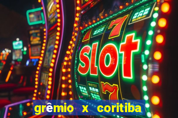 grêmio x coritiba ao vivo hd
