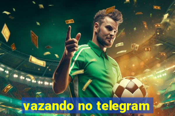 vazando no telegram
