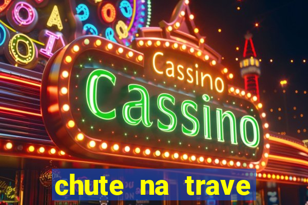 chute na trave conta como chute ao gol na betano