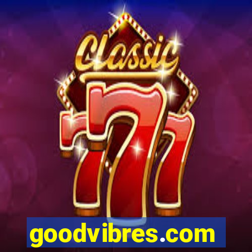 goodvibres.com