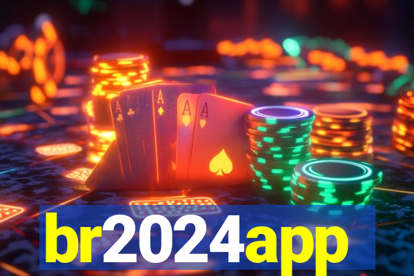 br2024app