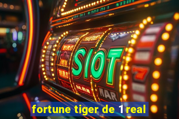 fortune tiger de 1 real