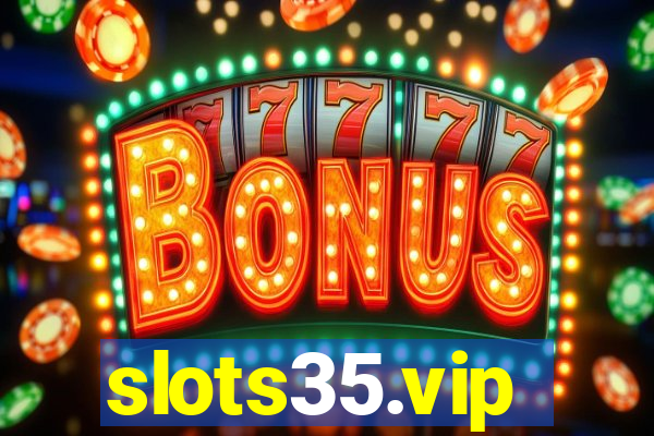 slots35.vip