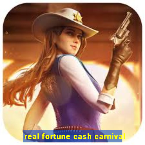 real fortune cash carnival