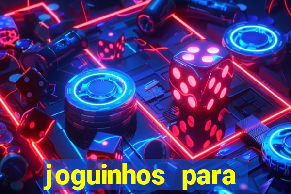 joguinhos para ganhar dinheiro