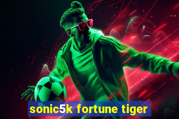 sonic5k fortune tiger