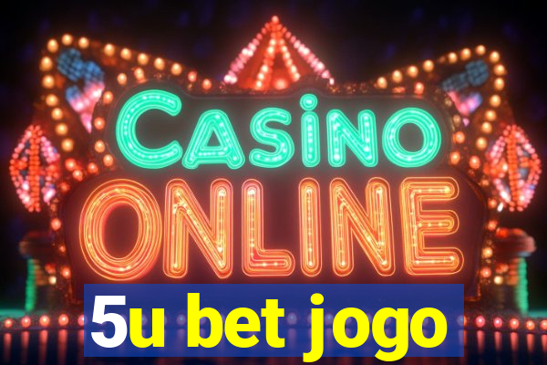 5u bet jogo