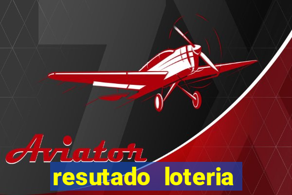 resutado loteria federal sabado