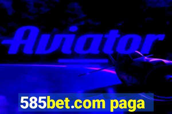 585bet.com paga