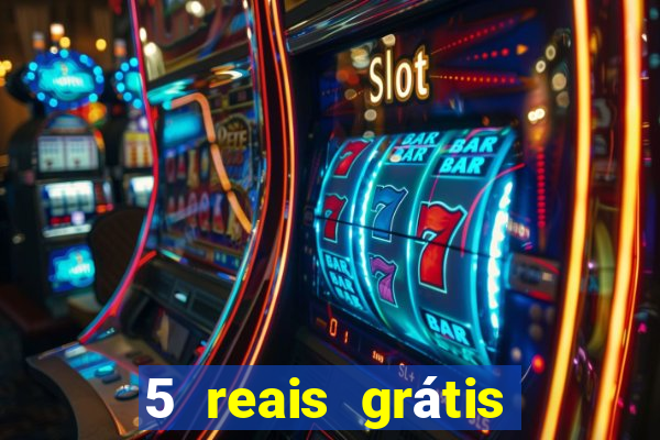 5 reais grátis para apostar cassino