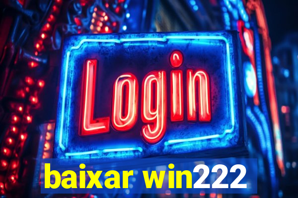 baixar win222