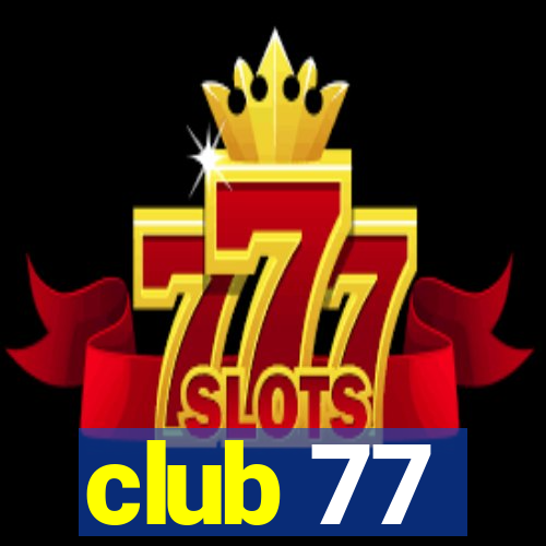 club 77