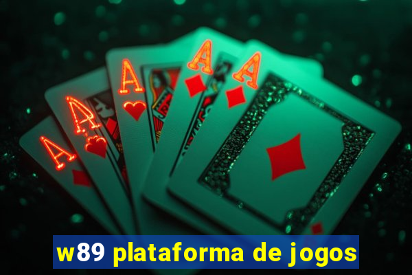 w89 plataforma de jogos