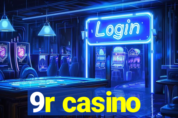 9r casino