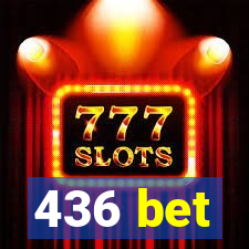436 bet