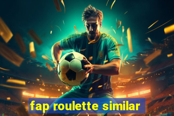 fap roulette similar