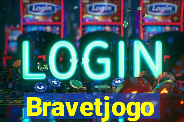 Bravetjogo