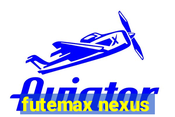 futemax nexus