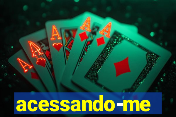 acessando-me