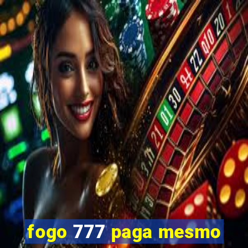 fogo 777 paga mesmo